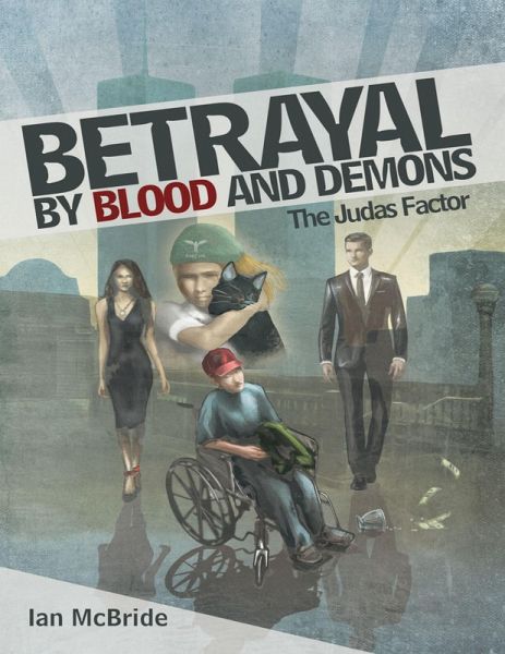 Betrayal By Blood and Demons: The Judas Factor (eBook, ePUB)