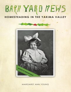 Cover Barnyard News: Homesteading In the Yakima Valley (eBook, ePUB)