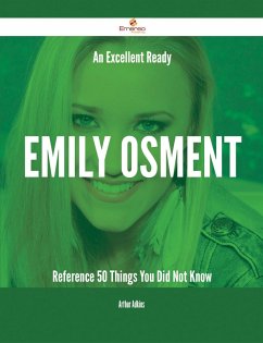 Cover An Excellent Ready Emily Osment Reference - 50 Things You Did Not Know (eBook, ePUB)