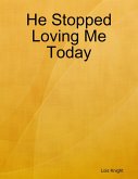 He Stopped Loving Me Today (eBook, ePUB)