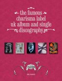 The Famous Charisma Label: Uk Album and Single Discography (eBook, ePUB)