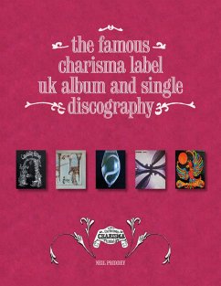 The Famous Charisma Label: Uk Album and Single Discography (eBook, ePUB) - Priddey, Neil