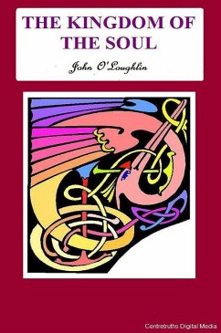 The Kingdom of the Soul (eBook, ePUB) - O'Loughlin, John