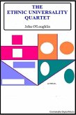 The Ethnic Universality Quartet (eBook, ePUB) The Ethnic Universality Quartet (eBook, ePUB)