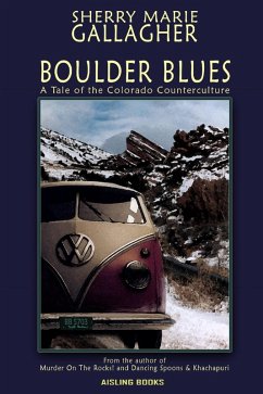 Boulder Blues: A Tale of the Colorado Counterculture (eBook, ePUB) - Gallagher, Sherry Marie