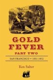 GOLD FEVER Part Two: San Francisco 1851-1852 (eBook, ePUB)