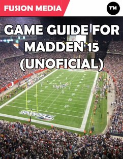 Game Guide for Madden 15 (Unofficial) (eBook, ePUB) - Media, Fusion