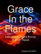Grace In the Flames: Discovering God's... - Bild 1