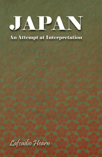 Japan - An Attempt at Interpretation (eBook, ePUB) Japan - An Attempt at Interpretation (eBook, ePUB)