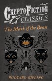 The Mark of the Beast (Cryptofiction Classics) (eBook, ePUB)