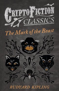 The Mark of the Beast (Cryptofiction Classics) (eBook, ePUB) - Kipling, Rudyard