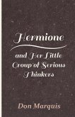 Hermione and Her Little Group of Serious Thinkers (eBook, ePUB) Hermione and Her Little Group of Serious Thinkers (eBook, ePUB)