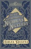 The Life and Adventures of Nicholas Nickleby (eBook, ePUB)