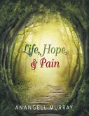 Life, Hope, & Pain (eBook, ePUB) Life, Hope, & Pain (eBook, ePUB)