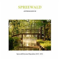 Spreewald Anthologie III - Findeis, Patrick; Orlac, Sebastian; Brinkmann, Martin; Schwochow, Heide; Janesch, Sabrina