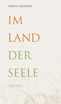 Im Land der Seele - Seghezzi, Ursula