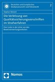 Die Verletzung von Qualitätssicherungsvorschriften im Strafverfahren