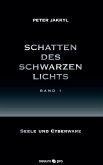 Schatten des schwarzen Lichts (Band 1)