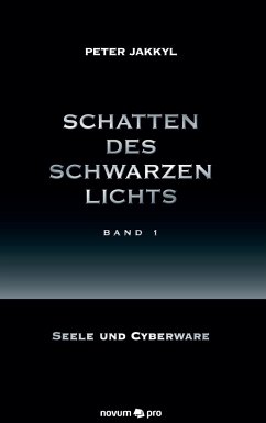 Schatten des schwarzen Lichts (Band 1) - Jakkyl, Peter