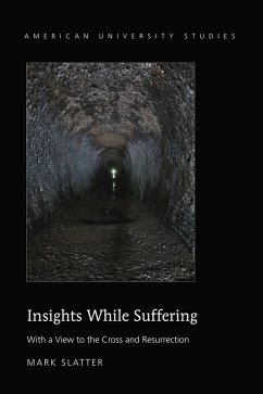 Insights While Suffering (eBook, PDF) - Slatter, Mark