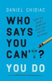 Who Says You Can't? You Do (eBook, ePUB)