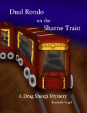 Dual Rondo on the Sharne Train: A Drag Shergi Mystery (eBook, ePUB)