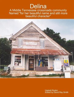 Cover Delina : A Middle Tennessee Crossroads Community Named for Her Beautiful Name and Still More Beautiful Character (eBook, ePUB)