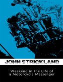 Weekend In the Life of a Motorcycle Messenger (eBook, ePUB)