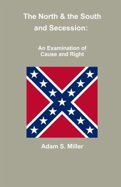 Cover The North & the South and Secession: An Examination of Cause and Right (eBook, ePUB)
