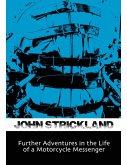 Further Adventures In the Life of a Motorcycle Messenger (eBook, ePUB)