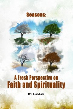 Seasons : A Fresh Perspective on Faith and Spirituality (eBook, ePUB) - Lamar