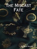 The Miscast Fate (eBook, ePUB)