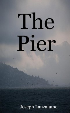 The Pier (eBook, ePUB) - Lanzafame, Joseph