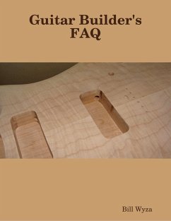 Guitar Builder's FAQ (eBook, ePUB) - Wyza, Bill