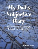 My Dad's &quote; Subjective &quote; Diary (eBook, ePUB)