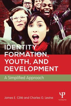 Identity Formation, Youth, and Development (eBook, PDF) - Cote, James E.; Levine, Charles