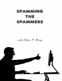 Spamming the Spammers (with Dieter P. Bieny) (eBook, ePUB)