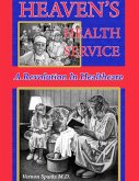 Heaven's Health Service - A Revolution in Healthcare (eBook, ePUB)