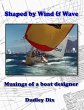 Shaped by Wind & Wave: Musings of a... - Bild 1