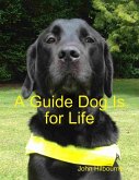 A Guide Dog Is for Life (eBook, ePUB)