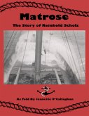 Matrose: The Story of Reinhold Scholz (eBook, ePUB)