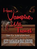 Have Vampire, Will Travel - Case File: Ruby of the Rails (eBook, ePUB)