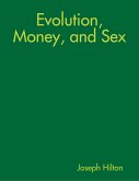 Evolution, Money, and Sex (eBook, ePUB)
