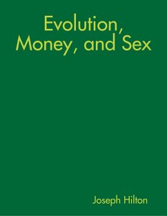 Cover Evolution, Money, and Sex (eBook, ePUB)