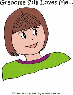 Grandma Still Loves Me... (eBook, ePUB) - Lostetter, Anita