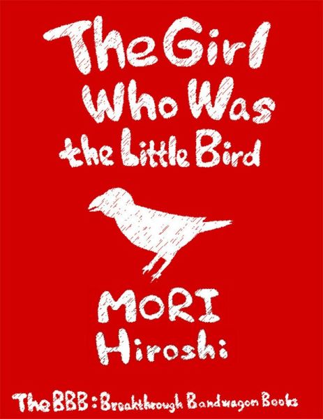The Girl Who Was the Little Bird (eBook, ePUB)