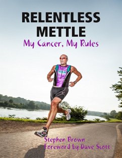 Cover Relentless Mettle - My Cancer, My Rules (eBook, ePUB)