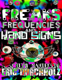 Freaks, Frequencies, and Hand Signs: A Schizo Manifesto (eBook, ePUB) - Durchholz, Eric