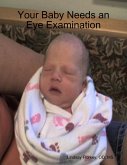 Your Baby Needs an Eye Examination (eBook, ePUB)