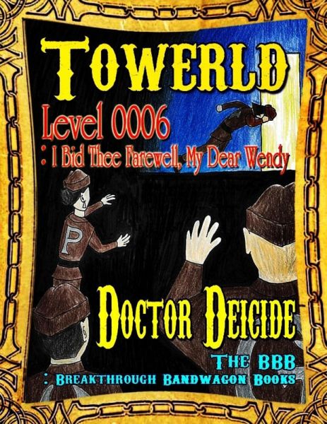 Towerld Level 0006: I Bid Thee Farewell, My Dear Wendy (eBook, ePUB)